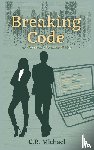 Michael, C. R. - Breaking Code