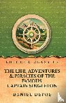 Daniel Defoe - The Life, Adventures & Piracies of the Famous Captain Singleton