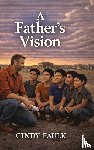 Faulk, Cindy - A Father's Vision