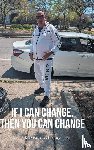 Galloway, Derek - If I Can Change, Then You Can Change