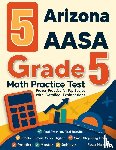 Nazari, Reza - 5 Arizona AASA Grade 5 Math Practice Tests