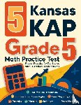 Nazari, Reza - 5 Kansas KAP Grade 5 Math Practice Tests