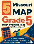 Nazari, Reza - 5 Missouri MAP Grade 5 Math Practice Tests