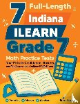 Nazari, Reza - 7 Full-Length Indiana ILEARN Grade 7 Math Practice Tests