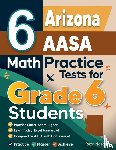 Nazari, Reza - 6 Arizona AASA Math Practice Tests for Grade 6 Students