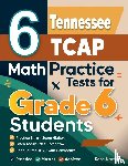 Nazari, Reza - 6 Tennessee TCAP Math Practice Tests for Grade 6 Students