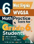 Nazari, Reza - 6 West Virginia WVGSA Math Practice Tests for Grade 6 Students