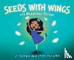 Joseph, Shana - Seeds with Wings Are Wondrous Things