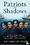 Kumar, Krishna - Patriots In Shadows
