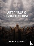 S. Carrera, Daniel - Abraham's Divided House