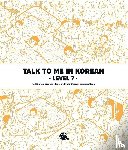 Talk to Me in Korean - Talk To Me In Korean Level 7