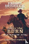 Reynolds, Christopher - After the Burn | The Reckon Broderick Westerns | Book One