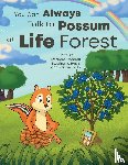 Goodell, Amanda, Rush, Stephanie, Lally, Rachel - You Can Always Talk to Possum at Life Forest