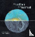 Higbee, Annie - El Colibri y el narval