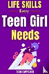 Empower, Teen - Life Skills Every Teen Girl Needs