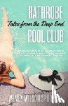 Spooner, Wendy Wilson - Bathrobe Pool Club, Tales from the Deep End