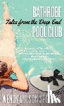 Spooner, Wendy Wilson - Bathrobe Pool Club, Tales from the Deep End