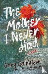Goldstein, Gary - The Mother I Never Had