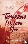Jamila, K. - Tomorrow I'll Love You
