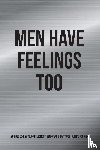 Gray, Kinyatta - Men Have Feelings Too