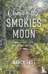 East, Nancy - Chasing the Smokies Moon