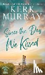 Murray, Kerk - Since the Day We Kissed