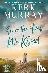 Murray, Kerk - Since the Day We Kissed