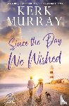 Murray, Kerk - Since the Day We Wished