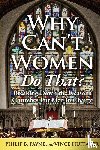 Payne, Philip B, Huffaker, Vince - Why Can't Women Do That?