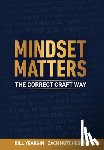 Yeargin, Bill - Mindset Matters: The Correct Craft Way