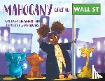 Bradford, Janasha - Mahogany goes to Wall Street