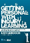 Murdoch, Kath - Getting Personal with Inquiry Learning