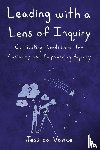 Vance, Jessica - Leading with a Lens of Inquiry