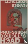 Belyaev, Alexander - Professor Dowell's Head