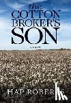 Roberts, Hap - The Cotton Broker's Son