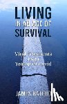 Batcho, James - Living in an Age of Survival