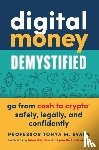 Evans, Tonya M. - Digital Money Demystified