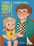 Gilmore, Bradley - There's Something Really Great About a Grandma