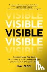 Busch, May - Visible: How to Advance Your Career Without Playing Politics, Selling Your Soul, or Working Yourself into the Ground