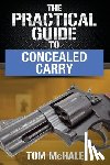 McHale, Tom - The Practical Guide to Concealed Carry