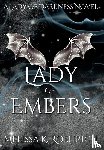 Roehrich, Melissa K - LADY OF EMBERS
