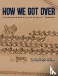  - How We Got Over