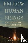 Davis, Bruce - Fellow Human Beings: Real Stories of Caring for People with Mh/IDD