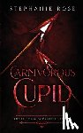 Rose, Stephanie - Carnivorous Cupid