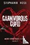 Rose, Stephanie - CARNIVOROUS CUPID