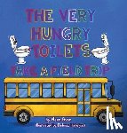 Ryan, Neva - Ryan, N: Very Hungry Toilets Take a Field Trip