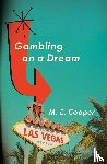 Cooper, M. E. - Gambling On A Dream