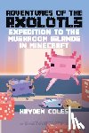 Coles, Hayden - Adventures of the Axolotls