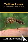 Dickerson, James L - Yellow Fever