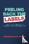 Miller, Joshua - Peeling Back the Labels